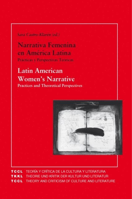 Sara Castro-Klaren - Latin American Women's Narrative: Practices and Theoretical Perspectives, E-bok