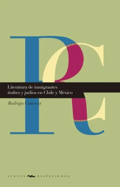 Rodrigo Canovas - Literatura de inmigrantes árabes y judíos en Chile y México, E-bok. Tillgänglighet: Lägg i varukorg