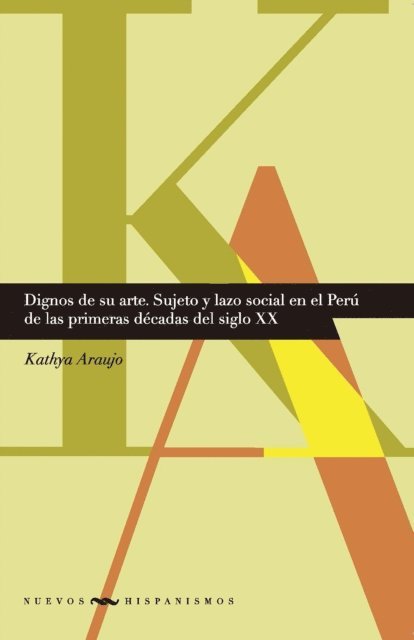 Kathya Araujo - Dignos de su arte, E-bok