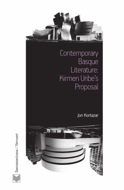 Jon Kortazar - Contemporary Basque Literature: Kirmen Uribe's Proposal, E-bok
