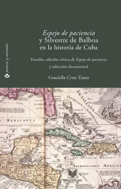 Graciella Cruz-Taura - Espejo de paciencia y Silvestre de Balboa en la historia de Cuba, E-bok. Tillgänglighet: Lägg i varukorg