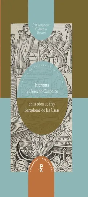 Jose Alejandro Cardenas Bunsen - Escritura y Derecho Canónico en la obra de fray Bartolomé de las Casas, E-bok. Tillgänglighet: Lägg i varukorg