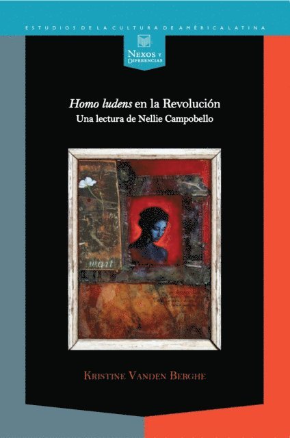 Kristine Vanden Berghe - "Homo ludens" en la Revolución, E-bok