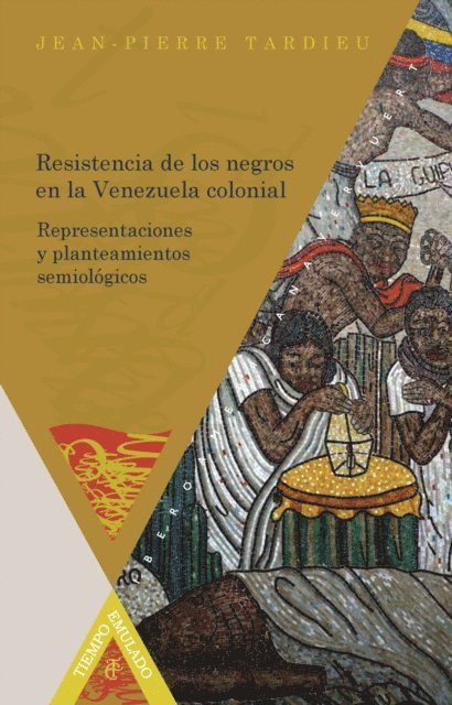 Jean-Pierre Tardieu - Resistencia de los negros en la Venezuela colonial, E-bok