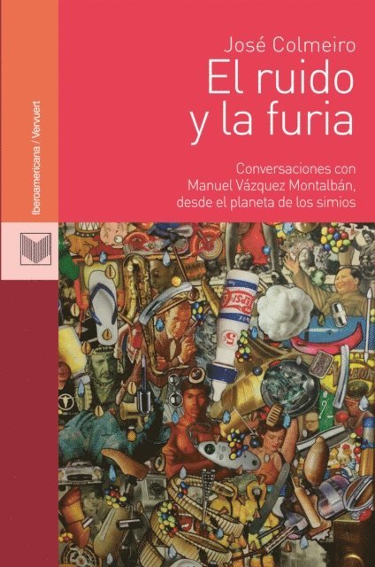 Jose Colmeiro - El ruido y la furia, E-bok