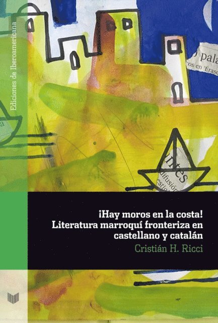 Cristian H. Ricci - ¡Hay moros en la costa! Literatura marroquí fronteriza en castellano y catalán, E-bok