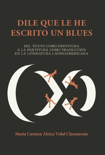 Mª Carmen Africa Vidal Claramonte - Dile que le he escrito un blues, E-bok