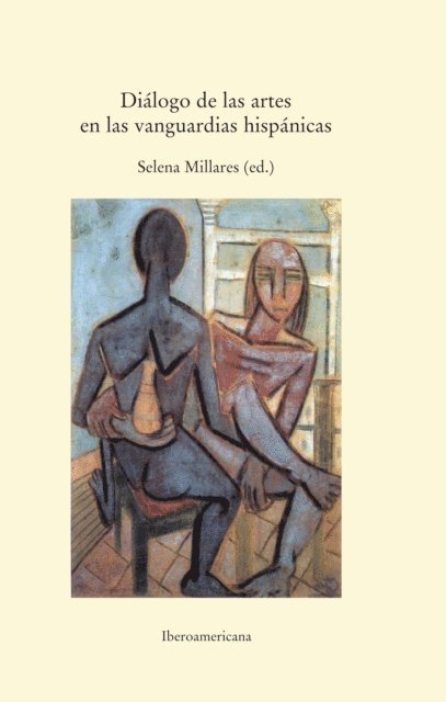 Selena Millares - Diálogo de las artes en las vanguardias hispánicas, E-bok