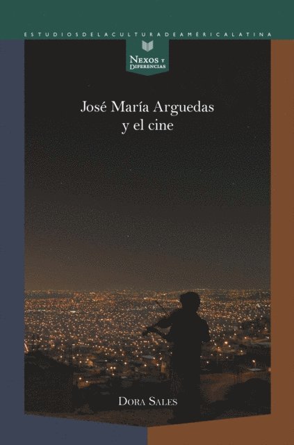Dora Sales - José María Arguedas y el cine, E-bok