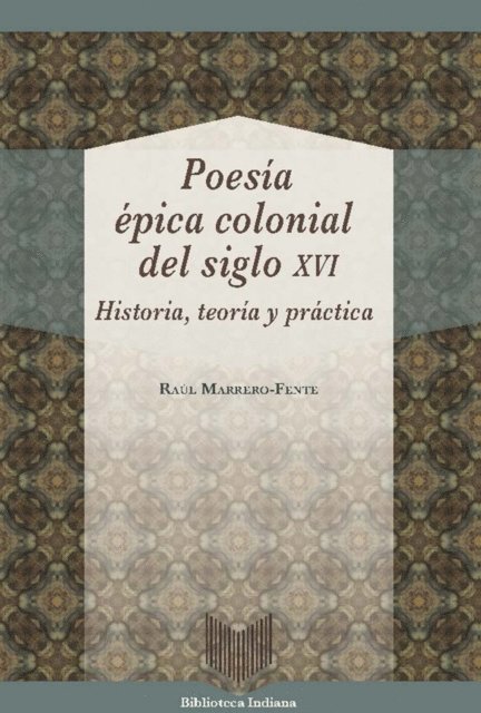 Raul Marrero-Fente - Poesía épica colonial del siglo XVI, E-bok