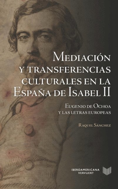 Raquel Sanchez - Mediación y transferencias culturales en la España de Isabel II, E-bok