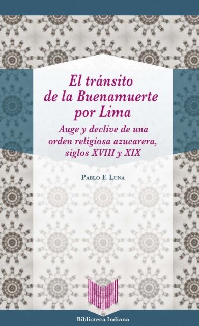 Pablo F. Luna - El tránsito de la Buenamuerte por Lima, E-bok