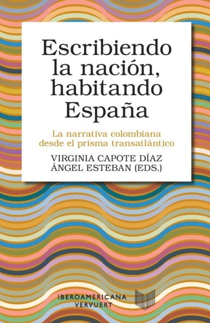 Angel Esteban, Virginia Capote Diaz - Escribiendo la nación, habitando España, E-bok