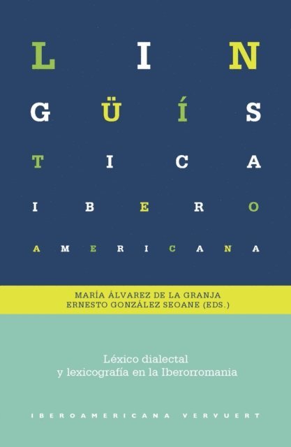 Ernesto Gonzalez Seoane, Maria Alvarez de la Granja - Léxico dialectal y lexicografía en la Iberorromania, E-bok