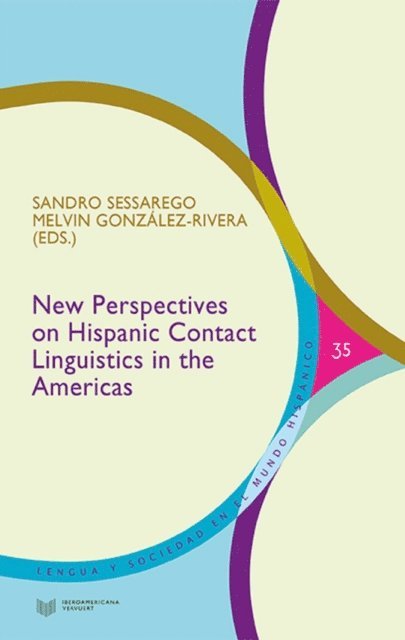 Sandro Sessarego - New Perspectives on Hispanic Contact Linguistics in the Americas, E-bok