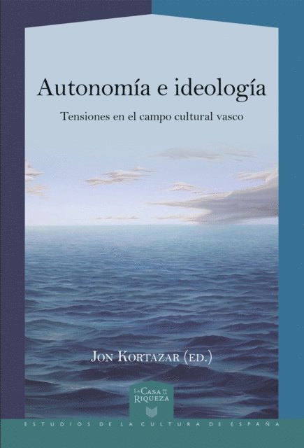 Jon Kortazar - Autonomía e ideología, E-bok