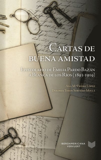 Dolores Thion Soriano-Molla, Ana Maria Freire Lopez - Cartas de buena amistad, E-bok
