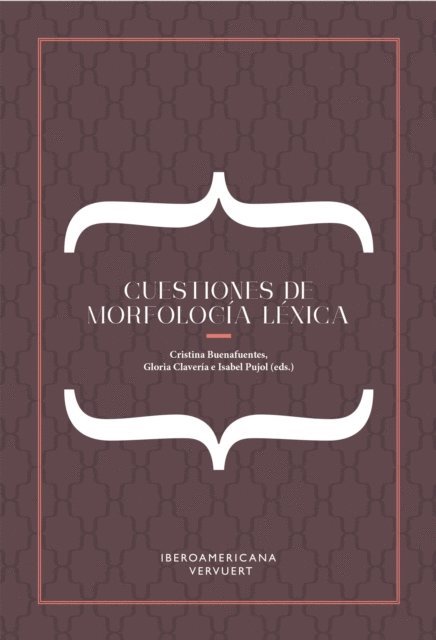 Isabel Pujol, Gloria Claveria, Cristina Buenafuentes - Cuestiones de morfología léxica, E-bok