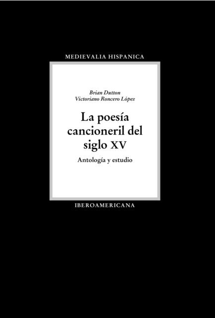 Victoriano Roncero Lopez, Brian Dutton - La poesía cancioneril del siglo XV, E-bok
