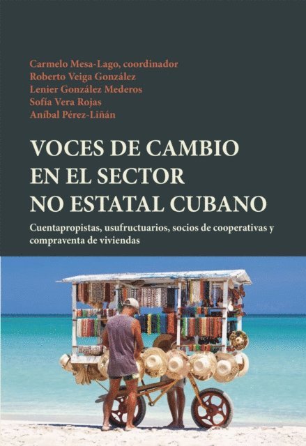 Anibal Perez-Linan, Sofia Vera Rojas, Lenier Gonzalez Mederos, Roberto Veiga Gonzalez, Carmelo Mesa-Lago - Voces de cambio en el sector no estatal cubano, E-bok