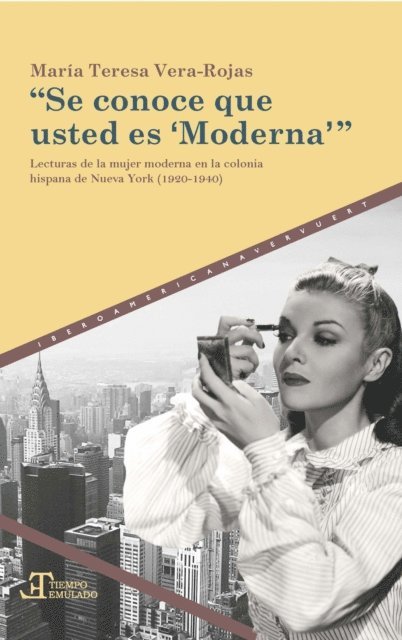 Maria Teresa Vera-Rojas - "Se conoce que usted es 'Moderna'", E-bok