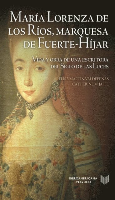 Catherine M. Jaffe, Elisa Martin-Valdepenas - María Lorenza de los Ríos, Marquesa de Fuerte-Híjar, E-bok