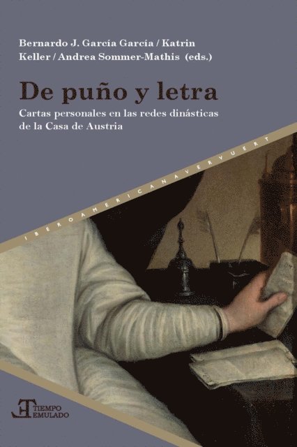 Andrea Sommer-Mathis, Katrin Keller, Bernardo J. Garcia Garcia - De puño y letra, E-bok