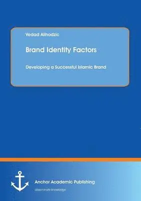 Vedad Alihodzic - Brand Identity Factors, Häftad. Tillgänglighet: Lägg i varukorg