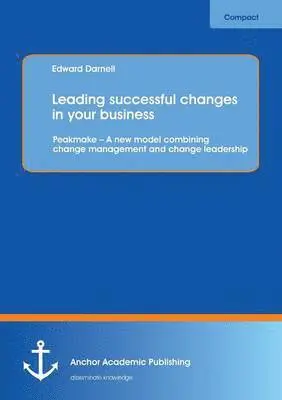 Edward Darnell - Leading successful changes in your business, Häftad. Tillgänglighet: Lägg i varukorg