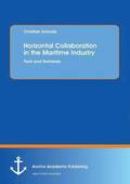 Horizontal Collaboration in the Maritime Industry