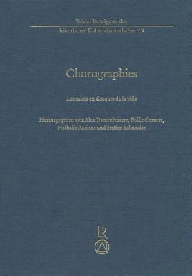 Alex Demeulenaere, Folke Gernert - Chorographies: Les Mises En Discours de la Ville, Inbunden