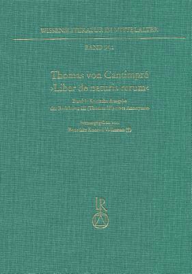 Benedikt Konrad Vollmann (+) - Thomas Von Cantimpré >Liber de Naturis Rerum: Kritische Ausgabe Der Redaktion III (Thomas III) Eines Anonymus, Inbunden
