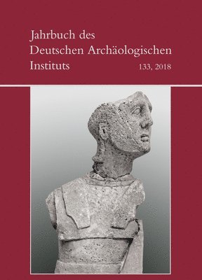 Philipp Von Rummel, Ulrike Wulf-Rheidt - Jahrbuch Des Deutschen Archaologischen Instituts, Inbunden