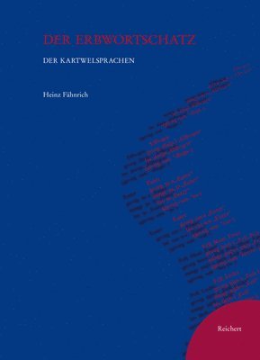 Heinz Fähnrich - Der Erbwortschatz Der Kartwelsprachen, Häftad. Tillgänglighet: Tillfälligt slut