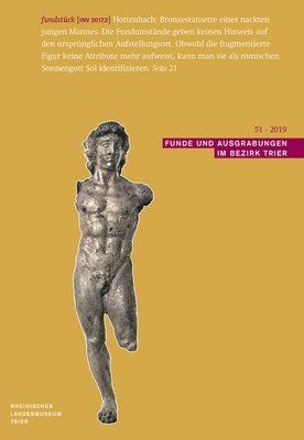 Dr Ludwig Reichert Verlag - Funde Und Ausgrabungen Im Bezirk Trier 51/2019: Aus Der Arbeit Des Rheinischen Landesmuseums Trier, Häftad