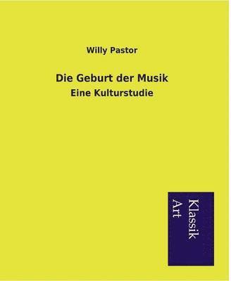 Willy Pastor - Geburt der Musik, Häftad