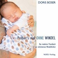Doris Boser - Probier's mal ohne Windel, Inbunden