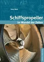 Hans Mehl - Schiffspropeller im Wandel der Zeiten, Inbunden. Tillgänglighet: Lägg i varukorg