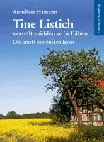 Anneliese Hamann - Tine Listich vertellt midden ut'n Läben!, Häftad. Tillgänglighet: Lägg i varukorg
