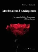 Anneliese Hamann - Mordswut und Rachegelüste, Häftad. Tillgänglighet: Lägg i varukorg