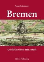 Asmut Brückmann - Bremen - Geschichte einer Hansestadt, Inbunden