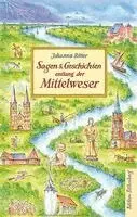 Johanna Ritter - Sagen und Geschichten entlang der Mittelweser, Inbunden. Tillgänglighet: Lägg i varukorg