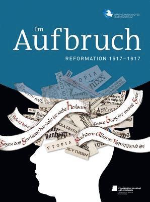 Heike Poppelmann, Dieter Rammler - Im Aufbruch: Reformation 1517-1617, Inbunden