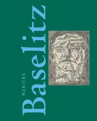 Konstanze Rudert - Baselitz Way, Inbunden