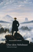Hans Joachim Neidhardt - Uber Dem Nebelmeer: Lebenserinnerungen, Häftad
