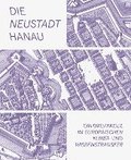 Die Neustadt Hanau: Ein Drehkreuz Im Europaischen Kunst- Und Wissenstransfer