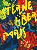 Altenburg Lindenau-Museum, Roland Krischke - Sterne über Paris. Étoiles au-dessus de Paris, Häftad