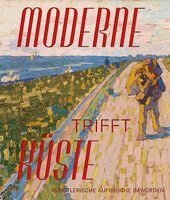 Museum Kunst der Westküste, Katrin Hippel, Ulrike Wolff-Thomsen - Moderne trifft Küste, Inbunden