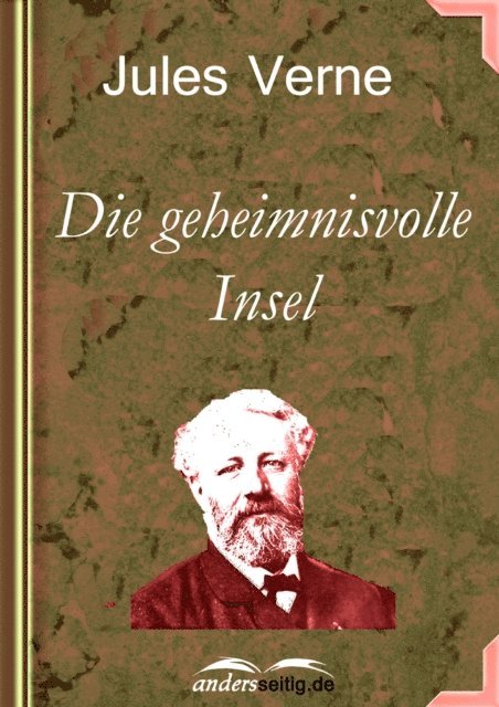 Jules Verne - Die geheimnisvolle Insel, E-bok
