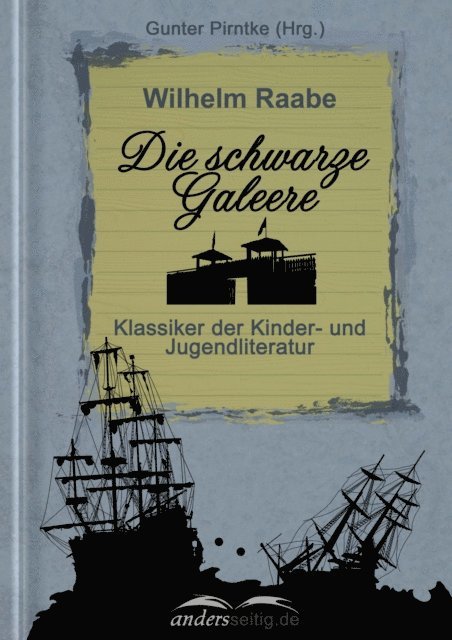 Wilhelm Raabe - Die schwarze Galeere, E-bok
